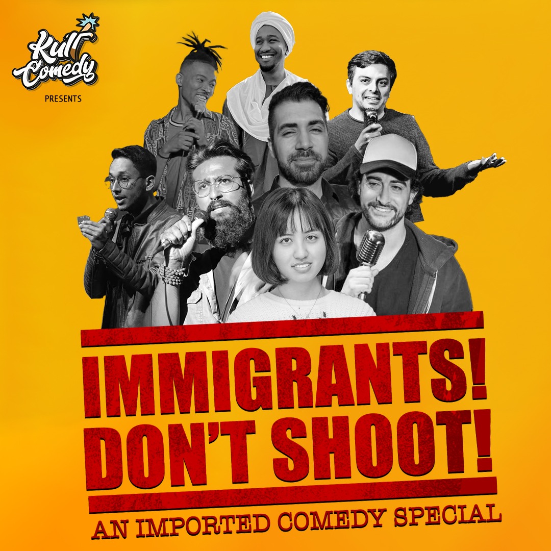 Kult Comedy with Immigrants! Don't Shoot!